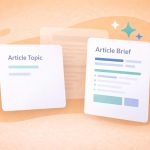 Article Topic vs Article Brief